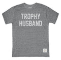 Trophy Husband Tee