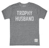 Trophy Husband Tee