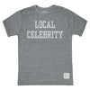 Local Celebrity Tee